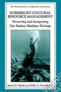 Submerged Cultural Resource Management libro in lingua di Spirek James D., Society for Historical Archaeology Confe