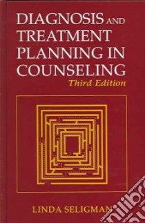 Diagnosis and Treatment Planning in Counseling libro in lingua di Seligman Linda