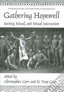 Gathering Hopewell libro in lingua di Carr Christopher (EDT), Case D. Troy (EDT)