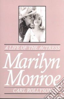 Marilyn Monroe libro in lingua di Rollyson Carl E.