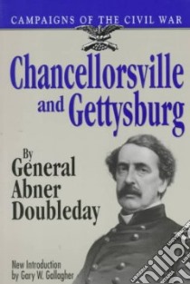 Chancellorsville and Gettysburg libro in lingua di Doubleday Abner, Gallagher Gary W.