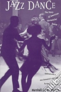 Jazz Dance libro in lingua di Stearns Marshall Winslow, Stearns Jean