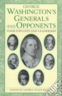 George Washington's Generals and Opponents libro in lingua di Billias George Athan (EDT)