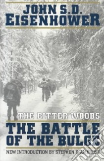 The Bitter Woods libro in lingua di Eisenhower John S. D.