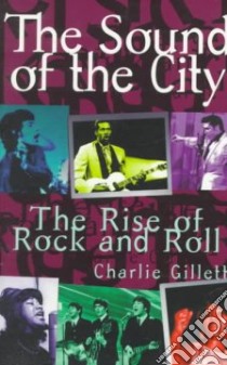 The Sound of the City libro in lingua di Gillett Charlie