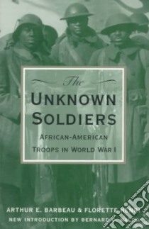 The Unknown Soldiers libro in lingua di Barbeau Arthur E., Henri Florette, Nalty Bernard C. (INT)