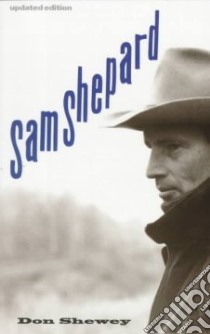 Sam Shepard libro in lingua di Shewey Don