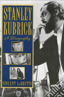 Stanley Kubrick libro in lingua di Lobrutto Vincent
