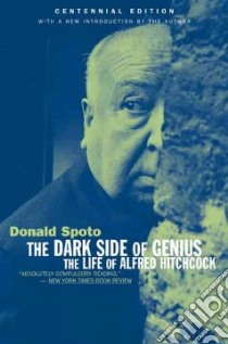 The Dark Side of Genius libro in lingua di Spoto Donald