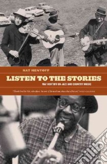 Listen to the Stories libro in lingua di Hentoff Nat