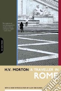 A Traveller in Rome libro in lingua di Morton H. V.