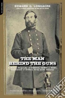 The Man Behind the Guns libro in lingua di Longacre Edward G.
