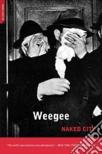 Naked City libro in lingua di Weegee