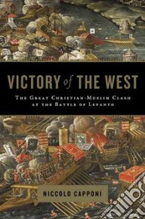 The Victory of the West libro in lingua di Capponi Niccolo