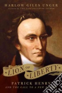 Lion of Liberty libro in lingua di Unger Harlow G.