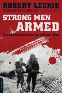 Strong Men Armed libro in lingua di Leckie Robert