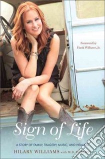 Sign of Life libro in lingua di Williams Hilary, Roberts M. B. (CON), Williams Hank Jr. (FRW)