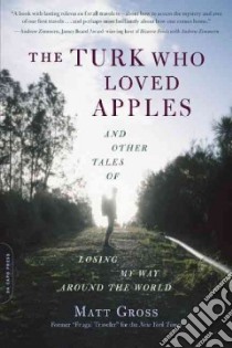 The Turk Who Loved Apples libro in lingua di Gross Matt