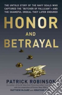 Honor and Betrayal libro in lingua di Robinson Patrick, McCabe Matthew (CON), Keefe Jonathan (CON)