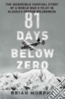 81 Days Below Zero libro in lingua di Murphy Brian, Vlahou Toula (CON)
