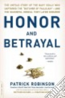Honor and Betrayal libro in lingua di Robinson Patrick, McCabe Matthew (CON), Keefe Jonathan (CON)