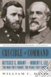 Crucible of Command libro in lingua di Davis William C.
