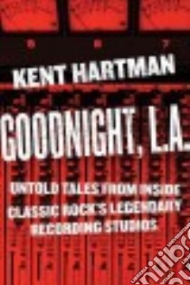 Goodnight, L.A. libro in lingua di Hartman Kent