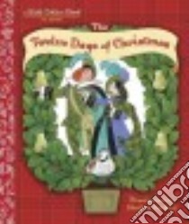 The Twelve Days of Christmas libro in lingua di Golden Books Publishing Company (COR), Beckett Sheilah (ILT)
