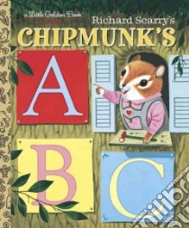 Richard Scarry's Chipmunk's ABC libro in lingua di Miller Roberta, Scarry Richard (ILT)