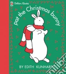 Pat the Christmas Bunny libro in lingua di Kunhardt Edith, Kundhardt Edith