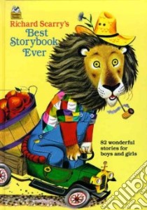 Richard Scarry's Best Storybook Ever libro in lingua di Richard Scarry