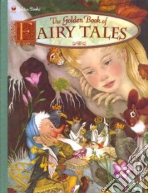 The Golden Book of Fairy Tales libro in lingua di Ponsot Marie, Segur Adrienne (ILT)