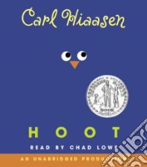 Hoot (CD Audiobook) libro in lingua di Hiaasen Carl, Lowe Chad (NRT)