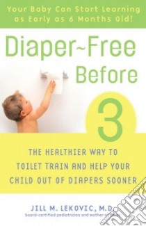 Diaper-free Before 3 libro in lingua di Lekovic Jill M.d.