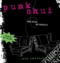 Punk Shui libro in lingua di Hughes Josh Amatore