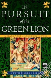 In Pursuit of the Green Lion libro in lingua di Riley Judith Merkle