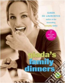 Giada's Family Dinners libro in lingua di De Laurentiis Giada