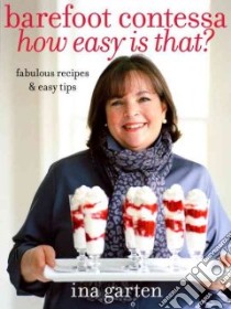 Barefoot Contessa How Easy Is That? libro in lingua di Garten Ina, Bacon Quentin (PHT)