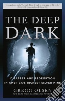 The Deep Dark libro in lingua di Olsen Gregg