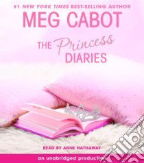 The Princess Diaries (CD Audiobook) libro in lingua di Cabot Meg, Hathaway Anne (NRT)