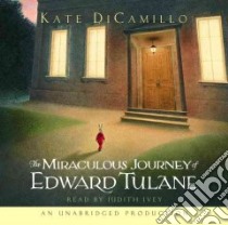 The Miraculous Journey of Edward Tulane (CD Audiobook) libro in lingua di DiCamillo Kate, Ivey Judith (NRT)