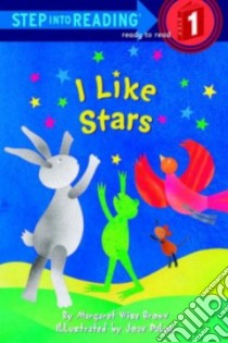 I Like Stars libro in lingua di Brown Margaret Wise, Paley Joan (ILT)