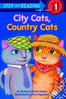 City Cats, Country Cats libro in lingua di Hazen Barbara Shook, Paparone Pamela (ILT)