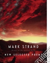 New Selected Poems libro in lingua di Strand Mark
