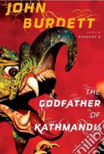 The Godfather of Kathmandu libro in lingua di Burdett John