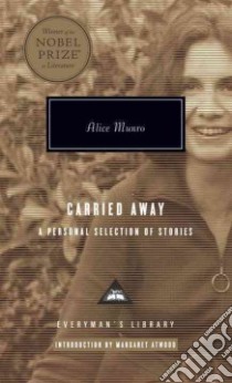 Carried Away libro in lingua di Munro Alice, Atwood Margaret Eleanor (INT)
