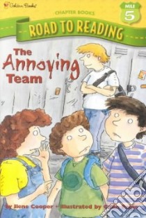 The Annoying Team libro in lingua di Cooper Ilene, Paine Colin (ILT)