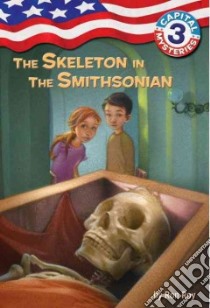 The Skeleton in the Smithsonian libro in lingua di Roy Ron, Bush Timothy (ILT)