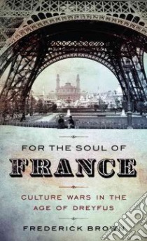 For the Soul of France libro in lingua di Brown Frederick