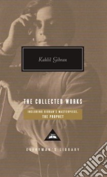 The Collected Works libro in lingua di Gibran Kahlil